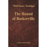 The Hound of Baskerville (World Classics, Unabridged)