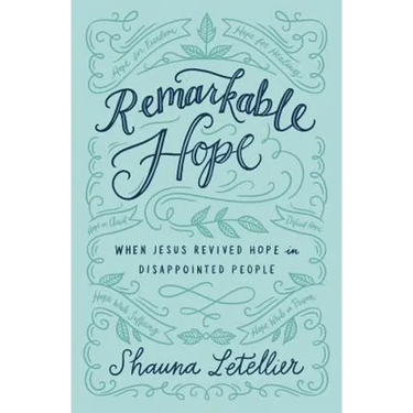 Remarkable Hope: When Jesus Revived Hope in Disappointed People