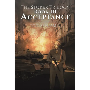 The Stoker Trilogy, Book III - Acceptance