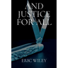 And Justice for All