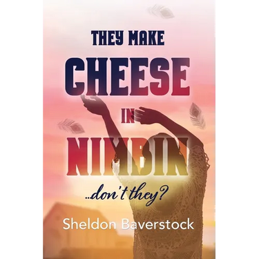 They Make Cheese in Nimbin Don't They?