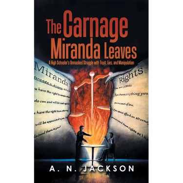 The Carnage Miranda Leaves: A High Schooler's Unmasked Struggle with Trust, Lies, and Manipulation