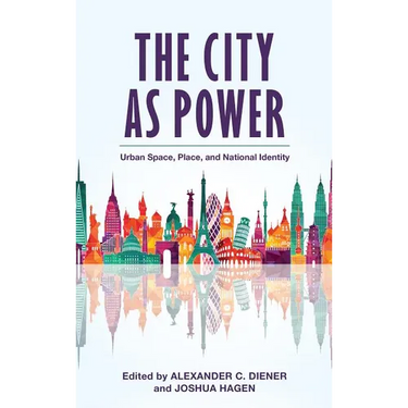 The City as Power: Urban Space, Place, and National Identity