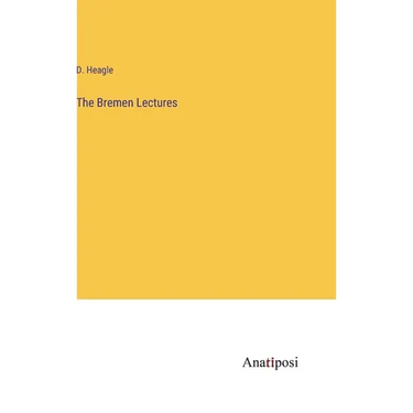 The Bremen Lectures