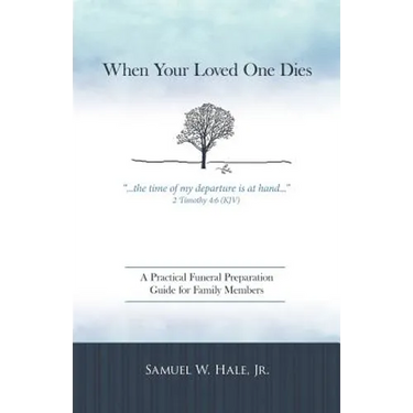 When Your Loved One Dies: A Practical Funeral Preparation Guide for Family Members