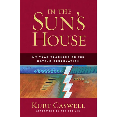 In the Sun's House: My Year Teaching on the Navajo Reservation