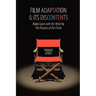 Film Adaptation and Its Discontents: From Gone with the Wind to the Passion of the Christ