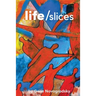 Life/Slices