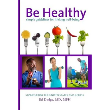 Be Healthy: Simple Guidelines for Lifelong Well-Being