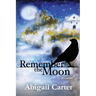 Remember The Moon