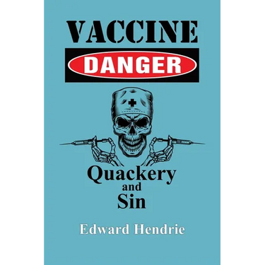 Vaccine Danger: Quackery and Sin