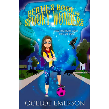 Bertie's Book of Spooky Wonders