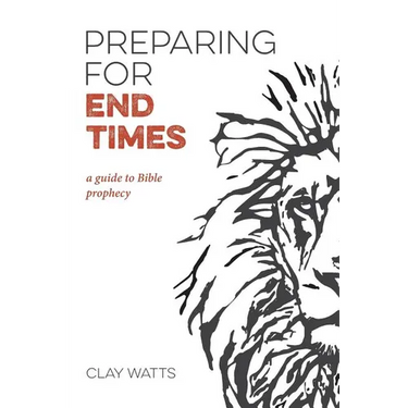 Preparing for End Times: A Guide to Bible Prophecy