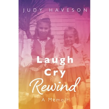 Laugh Cry Rewind: A Memoir