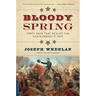 Bloody Spring: Forty Days That Sealed the Confederacy's Fate