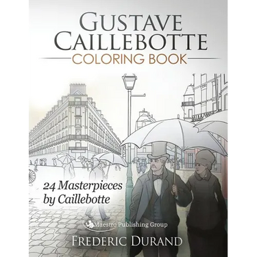 Gustave Caillebotte Coloring Book: 24 Masterpieces by Caillebotte