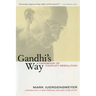 Gandhi's Way: A Handbook of Conflict Resolution