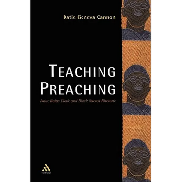 Teaching Preaching: Isaac Rufus Clark and Black Sacred Rhetoric