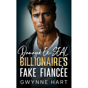 Damaged Ex-SEAL Billionaire's Fake Fiancée: An Enemies to Lovers Surprise Baby Romance