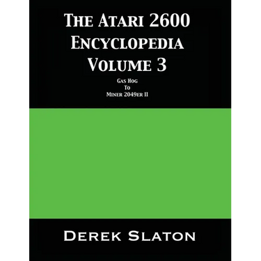 The Atari 2600 Encyclopedia Volume 3