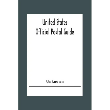 United States Official Postal Guide; Containing An Alphabetical List Of Post Officers In The United States With County State And Salary; Money Order O