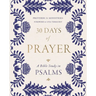 30 Days of Prayer: A Bible Study in Psalms