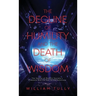 The Decline of Humility and the Death of Wisdom: The Source of Modern Society's Problems and the Key to the Solutions