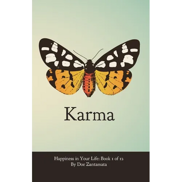 Happiness in Your Life - Book One: Karma