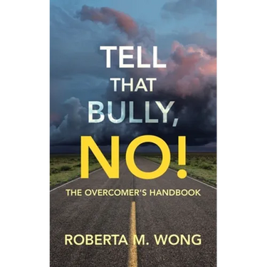 Tell That Bully, No!: The Overcomer's Handbook