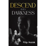 Descend into Darkness