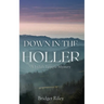 Down in the Holler: A Judith Temple Mystery