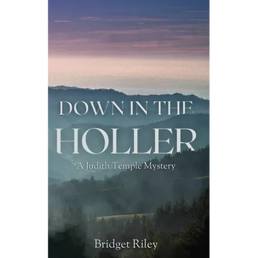 Down in the Holler: A Judith Temple Mystery