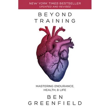 Beyond Training, 2nd Edition: Mastering Endurance, Health & Life
