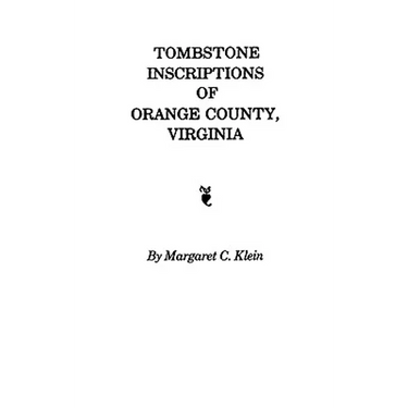 Tombstone Inscriptions of Orange County, Virginia