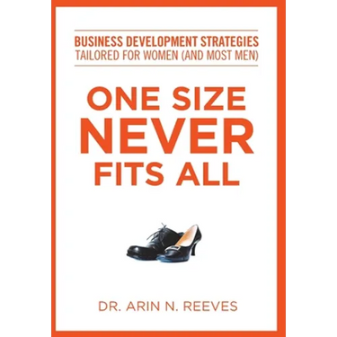 One Size Never Fits All: Business Development Strategies Tailored for Women (And Most Men)
