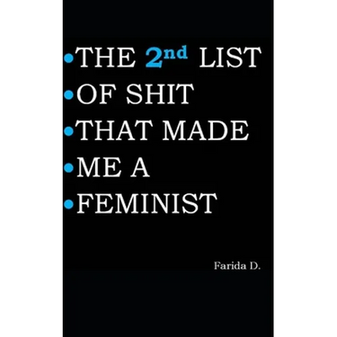 THE 2nd LIST OF SHIT THAT MADE ME A FEMINIST