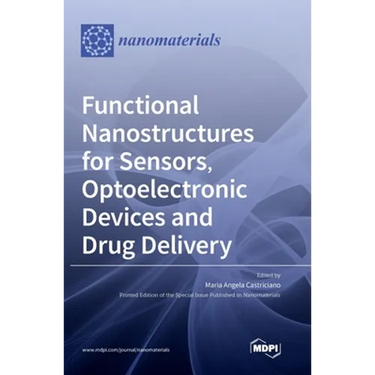 Functional Nanostructures for Sensors, Optoelectronic Devices and Drug Delivery