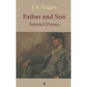 Father and Son: The Selected Poems of F.R. Higgins