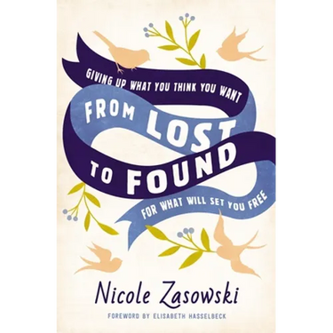 From Lost to Found: Giving Up What You Think You Want for What Will Set You Free