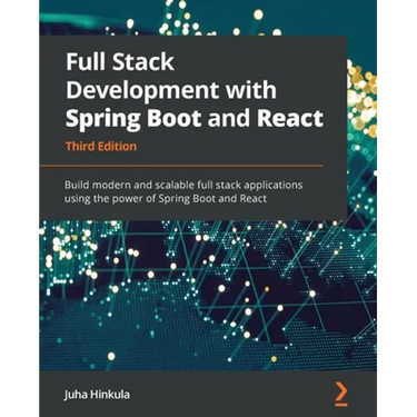 Full Stack Development with Spring Boot and React - Third Edition: Build modern and scalable web applications using the power of Java and React