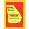 Bread From Heaven: Or A Collection of African-Americans' Home Cookin' and Somepin' Eat Recipes from Down in Georgia