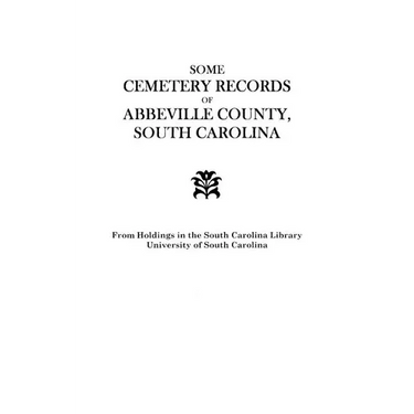 Some Cemetery Records of Abbeville County, South Carolina