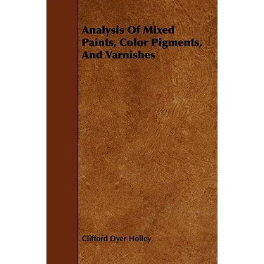 Analysis Of Mixed Paints, Color Pigments, And Varnishes