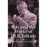 War and the Works of J.R.R. Tolkien