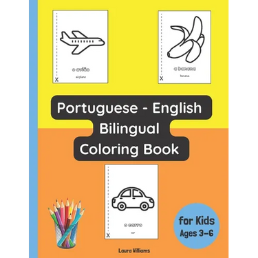 Portuguese - English Bilingual Coloring Book for Kids Ages 3 - 6