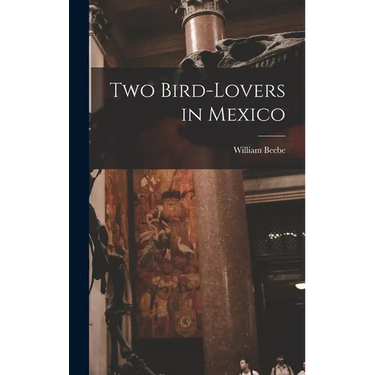 Two Bird-lovers in Mexico