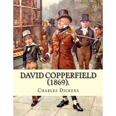 David Copperfield (1869). By Charles Dickens, illustrated By: H.K. Browne: David Copperfield is the eighth novel by Charles Dickens. The novel's full