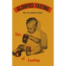 Glorified Fasting: The Abc of Fasting