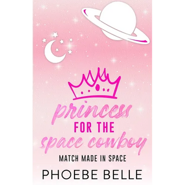 Princess for the Space Cowboy