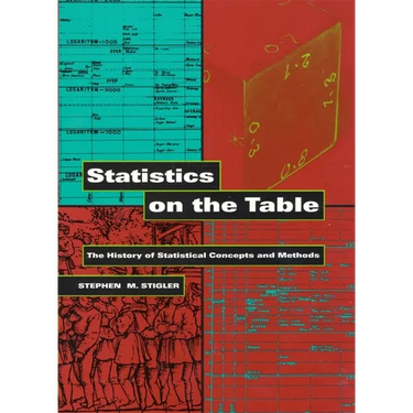 Statistics on the Table: The History of Statistical Concepts and Methods
